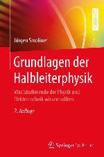 Grundlagen der Halbleiterphysik Was Studierende der Physik und Elektrotechnik wissen sollten