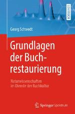 Grundlagen der Buchrestaurierung Naturwissenschaften im Dienste der Buchkultur