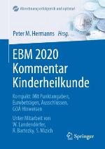 EBM 2020 Kommentar Kinderheilkunde Kompakt: Mit Punktangaben, Eurobeträgen, Ausschlüssen, GOÄ Hinweisen