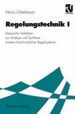 Regelungstechnik I: Klassische Verfahren zur Analyse und Synthese linearer kontinuierlicher Regelsysteme