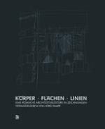 Körper · Flächen · Linien Eine Römische Architekturlektüre in Zeichnungen