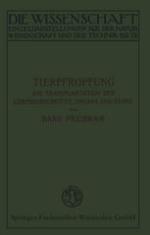 Tierpfropfung : Die Transplantation der Körperabschnitte, Organe und Keime.