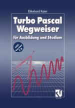 Turbo Pascal Wegweiser : Für Ausbildung und Studium.