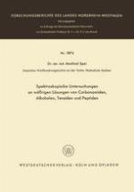 Spektroskopische Untersuchungen an Wäßrigen lösungen Von Carbonamiden, Alkoholen, Tensiden und Peptiden