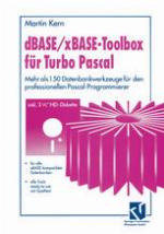 DBASE / xBASE-Toolbox für Turbo Pascal : Mehr als 150 Datenbankwerkzeuge für den professionellen Pascal-Programmierer