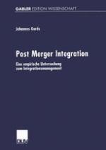 Post Merger Integration : Eine Empirische Untersuchung Zum Integrationsmanagement.