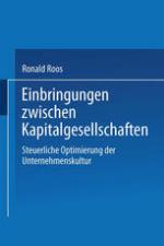 Einbringungen zwischen Kapitalgesellschaften : Steuerliche Optimierung der Unternehmensstruktur
