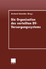 Die Organisation des verteilten DV-Versorgungssystems