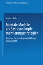 Mentale Modelle als Basis von Implementierungsstrategien Konzepte für ein erfolgreiches Change Management