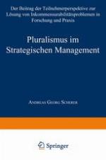 Pluralismus im Strategischen Management : Der Beitrag der Teilnehmerperspektive zur Lösung von Inkommensurabilitätsproblemen in Forschung und Praxis