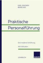Praktische Personalführung : Eine Moderne Einführung. Mit Fallstudien.