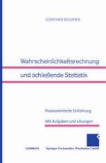 Wahrscheinlichkeitsrechnung und Schließende Statistik : Praxisorientierte Einführung.