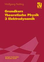 Grundkurs Theoretische Physik : 3 Elektrodynamik
