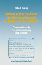 Mathematische Probleme der Betriebswirtschaft in BASIC Mit Dem IBM PC : Finanzmathematik, Investitionsrechnung und Statistik.