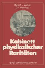 Kabinett Physikalischer Raritäten : Eine Anthologie Zum Mit-, Nach- U. Weiterdenken.
