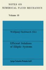 Efficient Solutions of Elliptic Systems : Proceedings of a GAMM-Seminar Kiel, January 27 to 29, 1984
