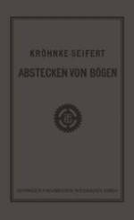 G.H.A. Kröhnkes Taschenbuch zum Abstecken von Bögen auf Eisenbahn- und Weglinien