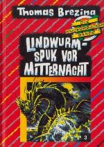 Die Knickerbocker-Bande Abenteuer Nr. 3. Lindwurmspuk vor Mitternacht : Abenteuer in Kärnten