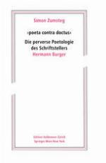 Poeta Contra Doctus' Die perverse Poetologie des Schriftstellers Hermann Burger