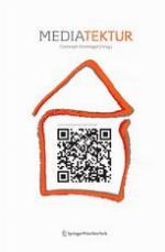 Mediatektur Die Gestaltung medial erweiterter Räume