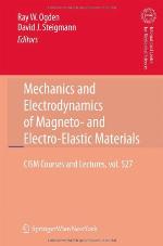 Mechanics and Electrodynamics of Magneto- And Electro-Elastic Materials