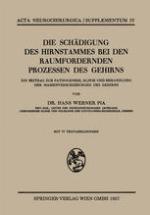 Die Schädigung des Hirnstammes bei den Raumfordernden Prozessen des Gehirns ein Beitrag zur Pathogenese, Klinik und Behandlung der Massenverschiebungen des Gehirns.