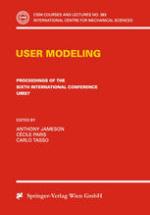 User Modeling : Proceedings of the Sixth International Conference UM97 Chia Laguna, Sardinia, Italy June 2-5 1997.