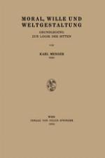 Moral, Wille und Weltgestaltung : Grundlegung zur Logik der Sitten