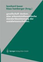 Gesellschaft denken Eine erkenntnistheoretische Standortbestimmung der Sozialwissenschaften