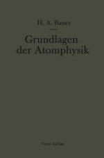 Grundlagen der Atomphysik eine Einführung in das Studium der Wellenmechanik und Quantenstatistik.