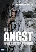 Die Angst, dein bester Freund