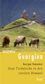 Lesereise Georgien Zum Tschatscha in den zweiten Himmel