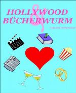 HOLLYWOOD &amp; BÜCHERWURM (German Edition)