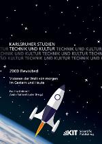 2000 Revisited. Visionen der Welt von morgen im Gestern und Heute