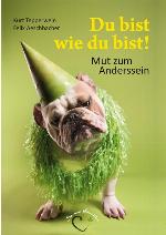 Du bist wie du bist!
