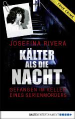 Kälter als die Nacht Gefangen im Keller eines Serienmörders
