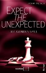 Expect the Unexpected - Erregendes Spiel