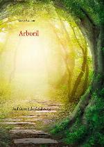 Die Arboril Auf dem Schicksalsweg