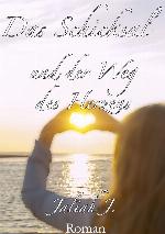 Das Schicksal und der Weg des Herzens