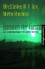 Dämonen der Furcht Ein Dämonenjäger Murphy Roman: Cassiopeiapress Spannung