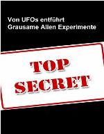 Von Ufo`s entführt - Die grausamen Experimente der Aliens Von Ausserirdischen, Flugobjekten und Ufologie