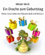 Ein Drache zum Geburtstag Kleine Geschichte über Freundschaft und Toleranz