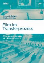 Film im Transferprozess Transdisziplinäre Studien zur Filmsynchronisation
