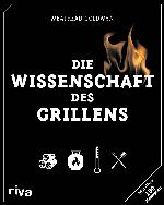 Die Wissenschaft des Grillens
