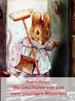 Die Geschichte von den zwei unartigen Mäuschen