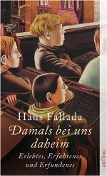 Damals bei uns daheim. Erlebtes, Erfahrenes und Erfundenes