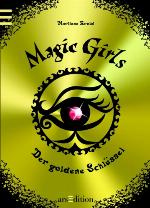 Der goldene Schlüssel Magic Girls Bd. 10