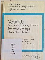 Verbände; Geschichte, Theorie, Funktion. Pressure groups; history, theory, function. Ein bibliographisch -systematischer Versuch,