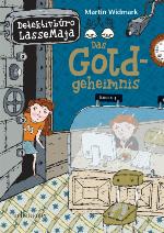 Das Goldgeheimnis Detektivbüro LasseMaja Bd. 10