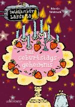 Das Geburtstagsgeheimnis Detektivbüro LasseMaja Bd. 20